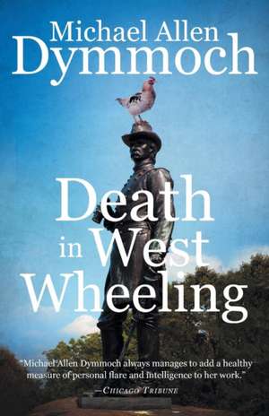 Death in West Wheeling de Michael Allen Dymmoch