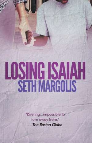 Losing Isaiah de Seth Margolis