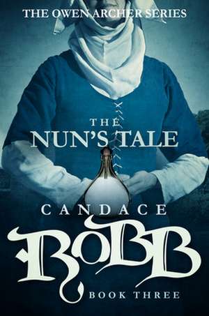 The Nun's Tale de Candace Robb