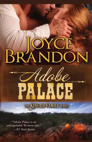 Adobe Palace: The Kincaid Family Series - Book Four de Joyce Brandon