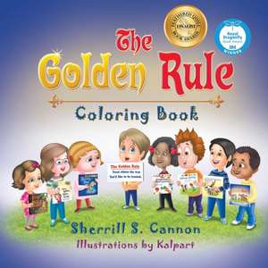 The Golden Rule Coloring Book de Sherrill S. Cannon