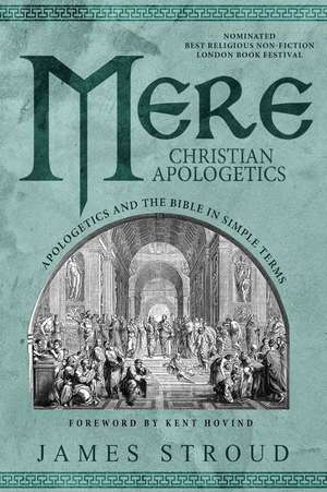 Mere Christian Apologetics de James Stroud