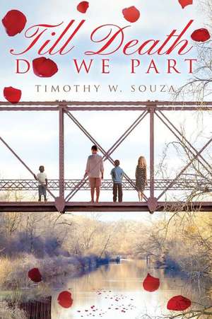 Till Death Do We Part de Timothy W. Souza