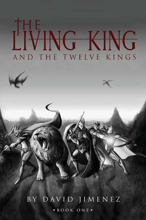 The Living King and the Twelve Kings de S. C. Frazier