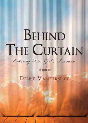 Behind the Curtain de Debbie Vanderslice