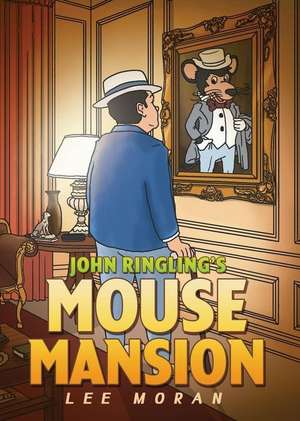 John Ringling's Mouse Mansion de Moran Lee