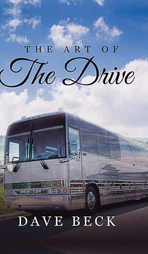 The Art of the Drive de Dave Beck