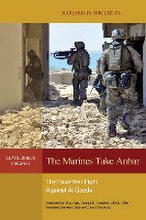 The Marines Take Anbar de Richard H. Shultz