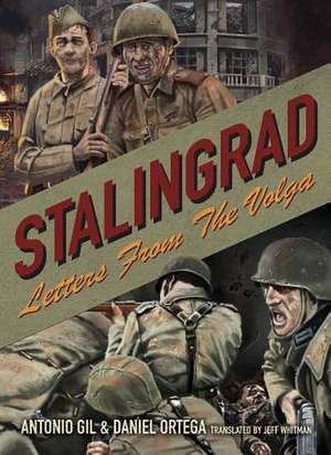 Stalingrad: Letters from the Volga de Daniel Ortega