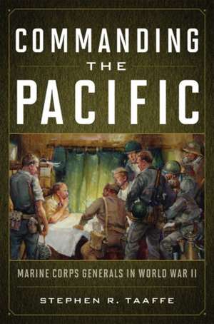 Commanding the Pacific de Stephen Taaffe