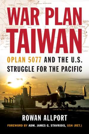 War Plan Taiwan de Rowan Allport