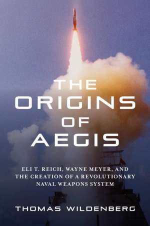 The Origins of Aegis de Thomas Wildenberg