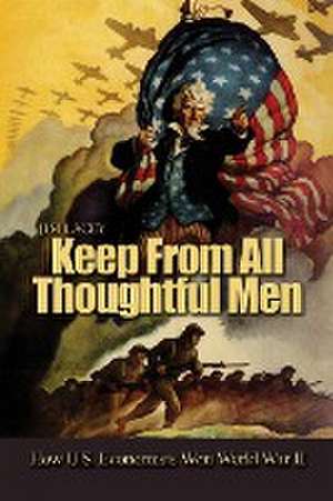 Keep from All Thoughtful Men de Jim Lacey