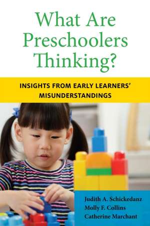 What Are Preschoolers Thinking? de Judith A Schickedanz