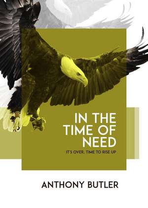 In the Time of Need de Anthony Butler