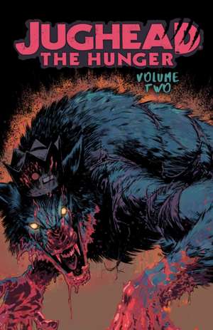 Jughead: The Hunger Vol. 2 de Frank Tieri