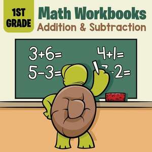 1st Grade Math Workbooks: Addition & Subtraction de Baby Professor