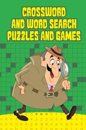 Crossword And Word Search Puzzles and Games de Speedy Publishing