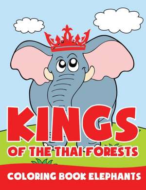 Kings of the Thai Forests de Jupiter Kids