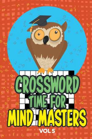 Crossword Times for Mind Masters Vol 5 de Speedy Publishing