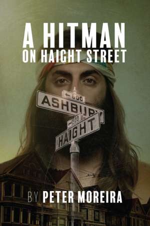 A Hitman on Haight Street, Volume 2 de Peter Moreira