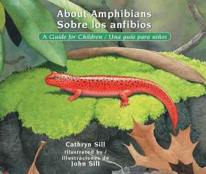 About Amphibians / Sobre Los Anfibios de Cathryn Sill