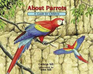 About Parrots de Cathryn Sill