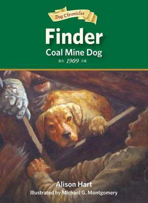 Finder, Coal Mine Dog de Alison Hart