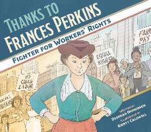 Thanks to Frances Perkins de Deborah Hopkinson