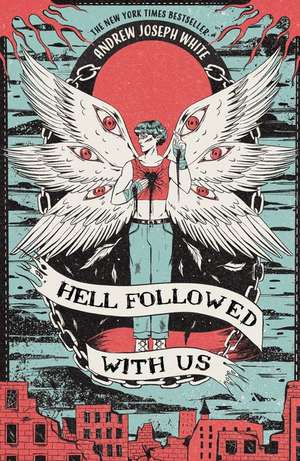 Hell Followed with Us de Andrew Joseph White