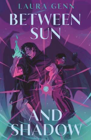 Between Sun and Shadow de Laura Genn