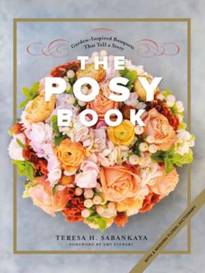 The Posy Book de Teresa H Sabankaya