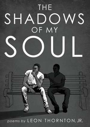 The Shadows of My Soul de Leon Thornton Jr