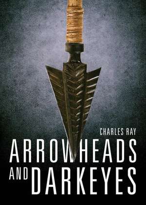 Arrowheads and Darkeyes de Charles Ray