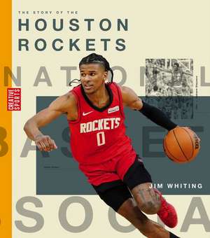 The Story of the Houston Rockets de Jim Whiting