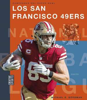 Los San Francisco 49ers de Michael E Goodman