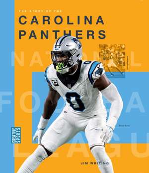 The Story of the Carolina Panthers de Jim Whiting