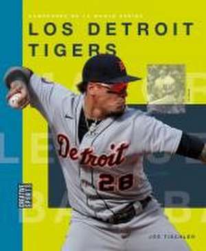 Los Detroit Tigers de Joe Tischler