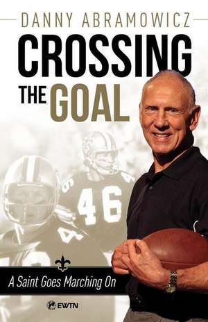 Crossing the Goal de Danny Abramowicz