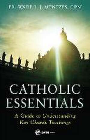 Catholic Essentials de Fr Wade Menezes