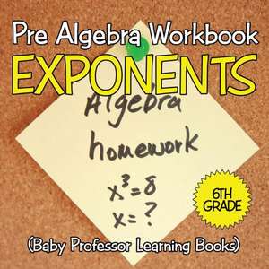 Pre Algebra Workbook 6th Grade de Baby