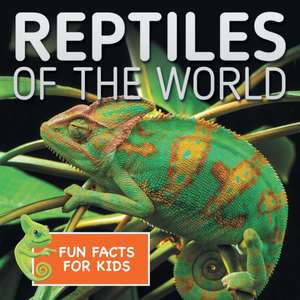 Reptiles of the World Fun Facts for Kids de Baby