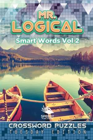 Mr. Logical Smart Words Vol 2 de Speedy Publishing Llc