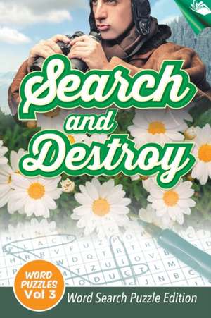 Search and Destroy Word Puzzles Vol 3 de Speedy Publishing Llc