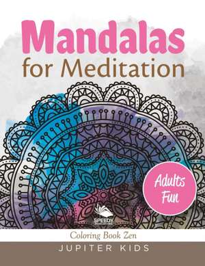 Mandalas for Meditation (Adults Fun) de Speedy Publishing Llc