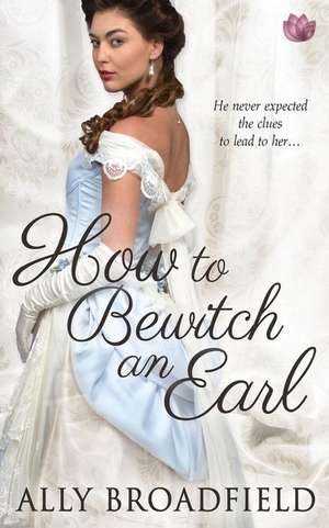 How to Bewitch an Earl de Ally Broadfield