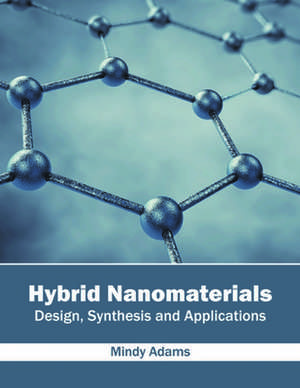 Hybrid Nanomaterials de Mindy Adams