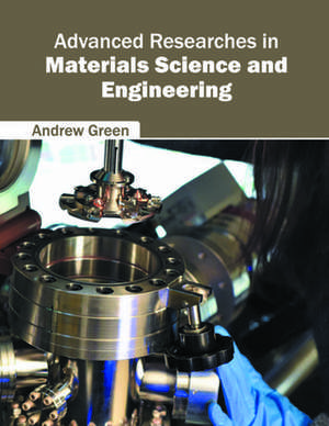 Advanced Researches in Materials Science and Engineering de Andrew Green