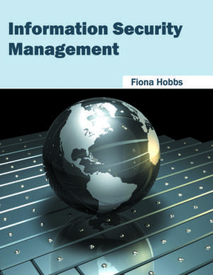 Information Security Management de Fiona Hobbs