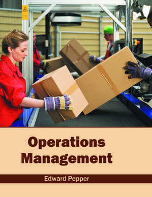 Operations Management de Edward Pepper